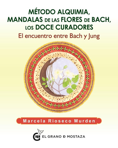 Método Alquimia Mandalas De Las Flores De Bach Los Doce Cura