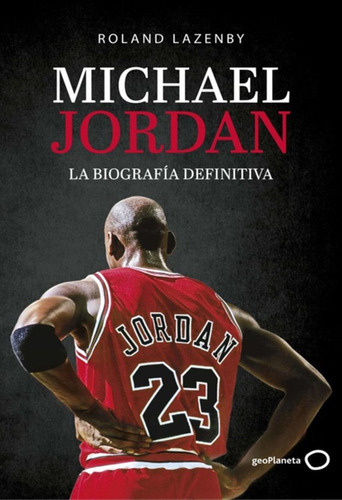 Libro Michael Jordan. La Biografã­a Definitiva