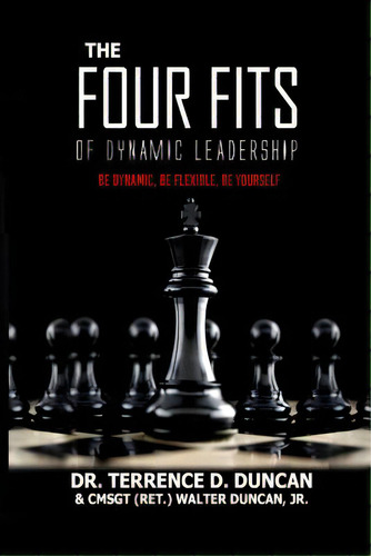 The Four Fits Of Dynamic Leadership, De Duncan, Cmsgt (ret ). Walter, Jr.. Editorial Createspace, Tapa Blanda En Inglés