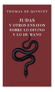 Judas Y Otros Ensayos Sobre Lo Divino Y Lo Humano - Thomas D