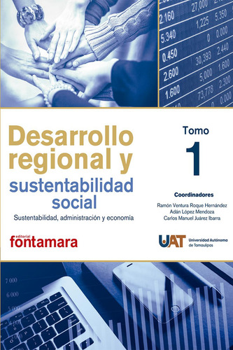 Desarrollo Regional Y Sustentabilidad Social. Tomo I: Aplica, De Ramón Ventura Roque Hernández. Aplica, Vol. No Aplica. Editorial Fontamara, Tapa Pasta Blanda, Edición 1 En Español, 2022