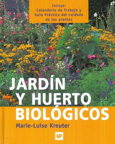 Libro Jardín Y Huerto Biológicos De Marie-luise Kreuter