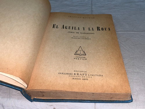 El Aguila Y La Roca - Frances Winwar - Kraft (Usado)