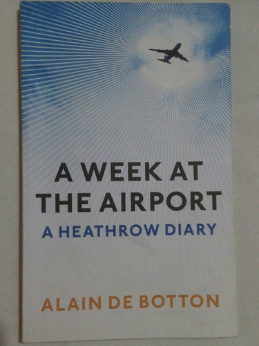 Livro A Week At The Airport - A Heathrow Diary - Alain 