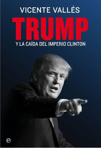 Trump Y La Caida Del Imperio Clinton