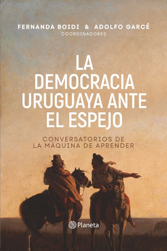 La Democracia Uruguaya Ante El Espejo - Fernanda Boidi/adolf