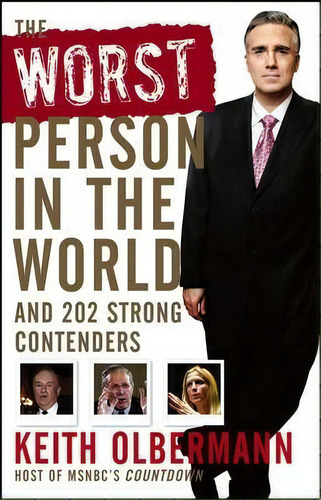 The Worst Person In The World : And 202 Strong Contenders, De Keith Olbermann. Editorial Turner Publishing Company, Tapa Dura En Inglés