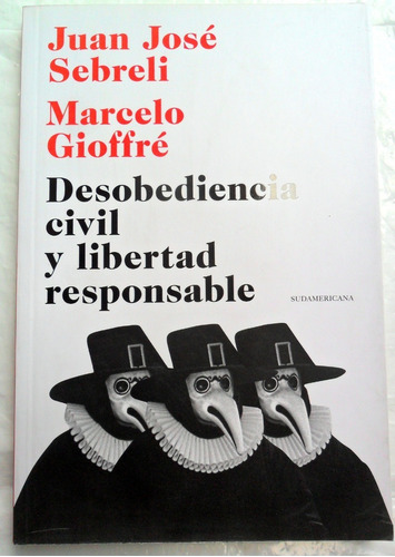 Desobediencia Civil Y Libertad Responsable, Sebrelli Gioffre