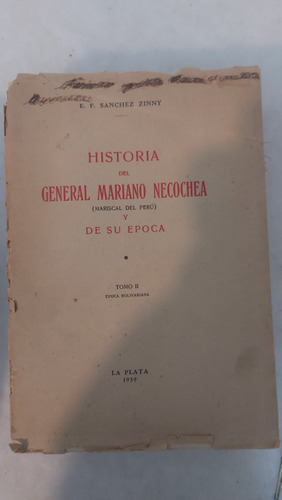 Historia Del General Mariano Necochea. Edicion 1939