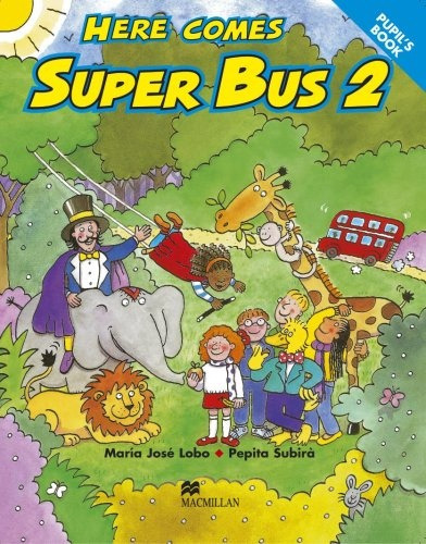 Here Comes Superbus 2 - Pupils Book - Lobo, Subira