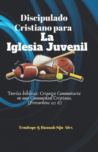 Libro Discipulado Cristiano Para La Iglesia Juvenil Teorías