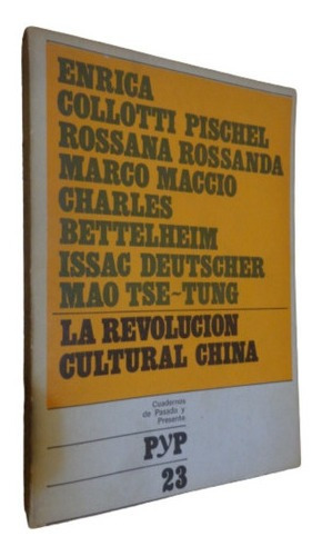 La Revolución Cultural China. Deutscher, Mao, Etc. P. &-.