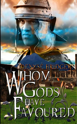 Whom Gods Have Favoured, De Bridger, Denyse. Editorial Createspace, Tapa Blanda En Inglés