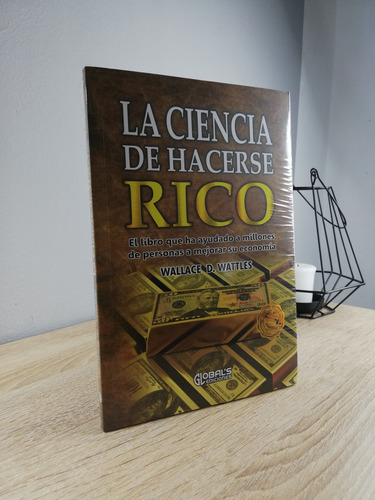 La Ciencia De Hacerse Rico