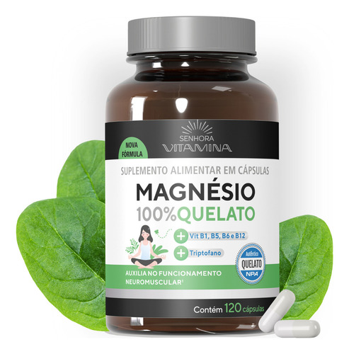 Magnésio 100% Quelato 350 Mg Com Vitaminas B1, B5, B6 e B12 (120 Cápsulas) - Senhora Vitamina