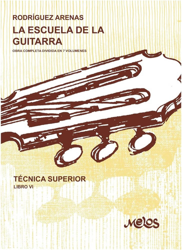 Libro: La Escuela De La Guitarra 6: Obra Completa Dividida E