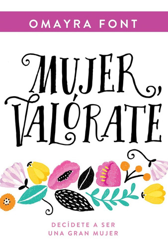 Mujer Valorate Decidete A Ser Una Gran Mujer®