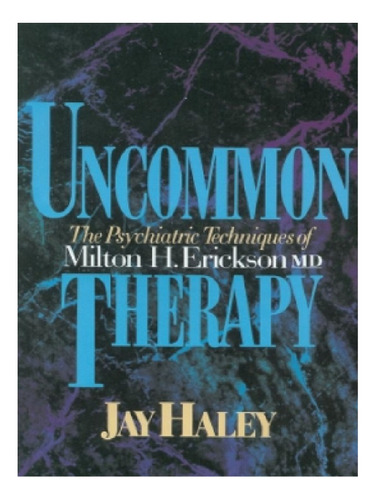 Uncommon Therapy - Jay Haley. Eb12