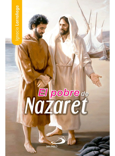 El Pobre De Nazareth P. Ignacio Larrañaga