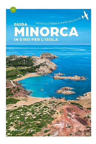 Minorca, In Giro Per L'isola, De Montserrat Ribalta, Joan. Editorial Triangle Postals, S.l. En Italiano