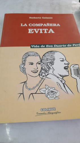 La Compañera Evita Norberto Galasso Colihue J13