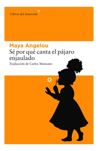 Yo Se Porque Canta El Pajaro Enjaulado - Angelou Maya
