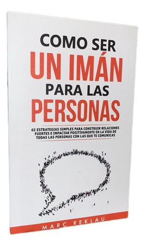 Como Ser Un Imán Para Las Personas