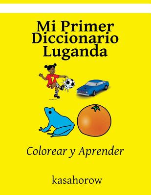 Libro Mi Primer Diccionario Luganda: Colorear Y Aprender ...