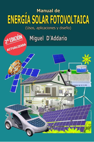 Libro: Manual De Energía Solar Fotovoltaica: Usos, Aplicacio