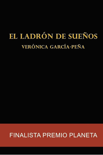 Libro: El Ladrón De Sueños: Finalista Premio Planeta