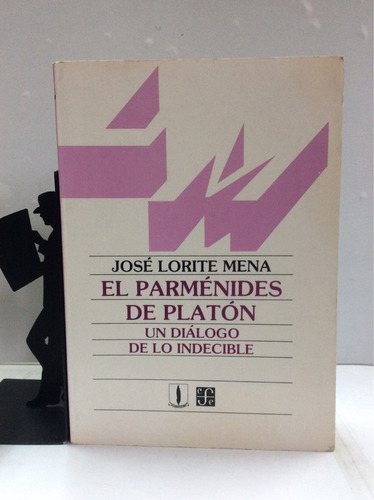 El Parménides De Platón, José Lorite Mena