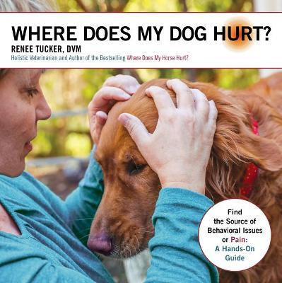 Libro Where Does My Dog Hurt : A Hands-on Guide To Evalua...