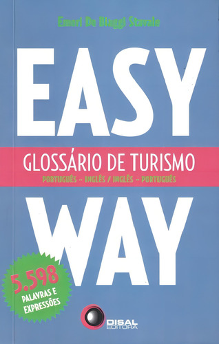 Glossário de turismo port/ing - ing/port - easy way, de Stavale, Emeri de Biaggi. Editorial Bantim Canato E Guazzelli Editora Ltda, capa mole em português/inglês, 2004