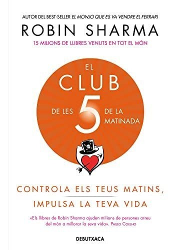 El Club De Les 5 De La Matinada: Controla Els Teus Matins, I