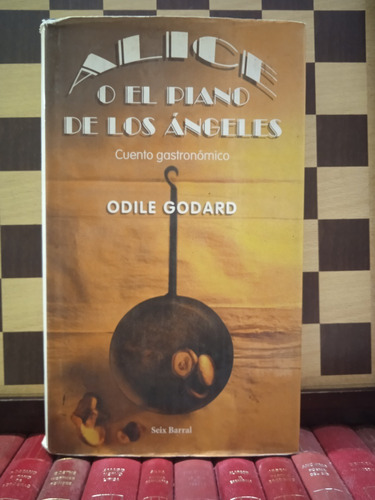 Alice O El Piano De Los Angeles-odile Godard