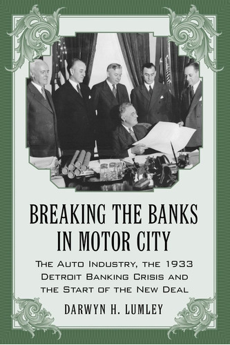 Libro: Breaking The Banks In Motor City: The Auto Industry,