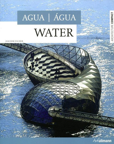 Water / Agua, De Fischer Joachim. Editorial Ullmann, Tapa Blanda En Español, 2009