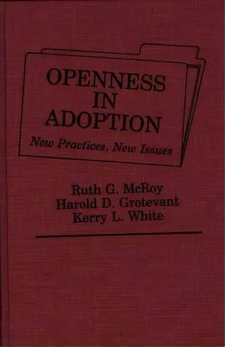 Openness In Adoption, De Ruth G. Mcroy. Editorial Abc Clio, Tapa Dura En Inglés