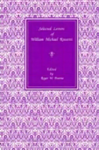 Selected Letters Of William Michael Rossetti, De Roger Peattie. Editorial Pennsylvania State University Press, Tapa Blanda En Inglés