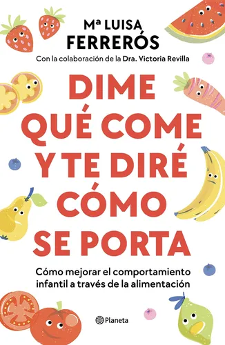 Dime Que Come Y Te Dire Como Se Porta - Ferreros Maria Luis