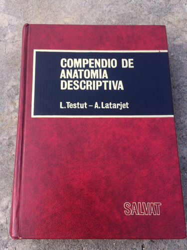 Compendio De Anatomía Descriptiva Testut Latarjet