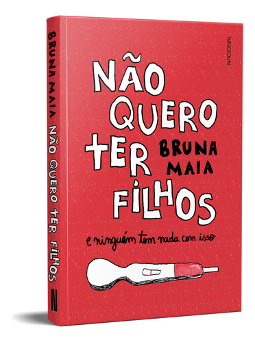 Nao Quero Ter Filhos - E Ninguem Tem Nada Com Isso: Nao Quero Ter Filhos - E Ninguem Tem Nada Com Isso, De Maia, Bruna. Companhia Editora Nacional, Capa Mole, Edição 1 Em Português, 2023