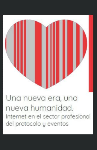 Una Nueva Era Una Nueva Humanidad: Internet En El Sector Pro