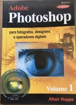 Comprar Livro Photoshop Para Fotógrafos, Designers E Operadores Digitais, Volume 1 - 4 Edição Edição
