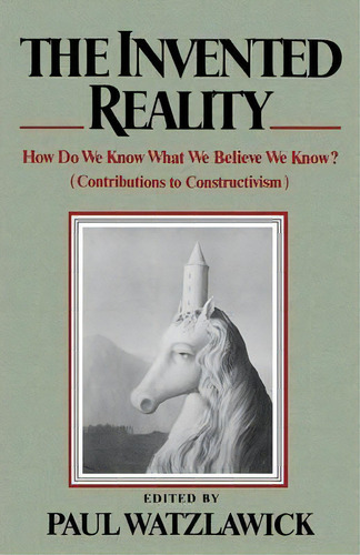 The Invented Reality, De Paul Watzlawick. Editorial Ww Norton Co, Tapa Blanda En Inglés