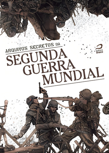 Arquivos Secretos Da Segunda Guerra Mundial, De Raphael Fernandes. Editorial Editora Draco, Tapa Mole En Português, 2021
