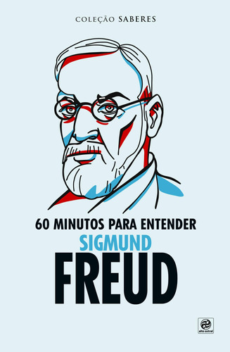 Coleção Saberes - 60 Minutos Para Entender Sigmund Freud, de Astral, Alto. Astral Cultural Editora Ltda, capa mole em português, 2020