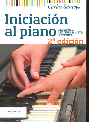 Iniciacion Al Piano Lecciones Lectura A Vista Y Te  -  Sant