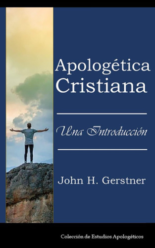 Libro: Apologética Cristiana: Una Introducción (spanish Edit