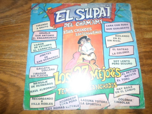 El Supai Del Chamame Y Sus Changos Santiagueños * Vinilo